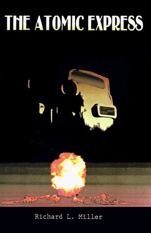 the atomic express richard miller